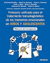 Protocolo unificado para el tratamiento transdiagnóstico de los trastornos emocionales en niños y adolescentes: Manual del terapeuta
