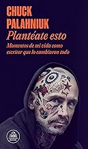 Plantéate esto: Momentos de mi vida como escritor que lo cambiaron todo