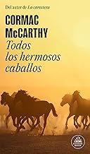 Todos los hermosos caballos (Trilogía de la frontera 1)