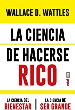 La ciencia de hacerse rico y otras obras/ The Science of Getting Rich and other works