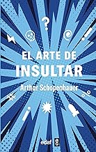 El arte de insultar/ The Art of Insulting