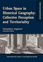 Urban Space in Historical Geography: Collective Perception and Territoriality: 8