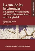 La ruta de las Estrímnides: Navegación y conocimiento del litoral atlántico de Iberia en la Antigüedad: 4