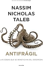 Antifrágil: Las cosas que se benefician del desorden