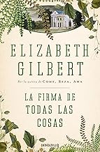 La firma de todas las cosas/ The Signature of All Things