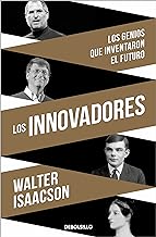 Los innovadores: Los genios que inventaron el futuro
