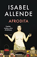 Afrodita: Cuentos, recetas y otros afrodisíacos