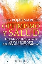 Optimismo y salud: Lo que la ciencia sabe de los beneficios del pensamiento positivo