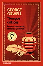 Tiempos críticos: Escritos sobre artes, literatura y libertad