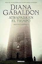 Atrapada en el tiempo (Saga Outlander 2)