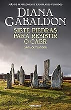 Siete piedras para resistir o caer (Saga Outlander)