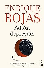 Adiós, depresión: La guía definitiva para reconocer y afrontar el problema