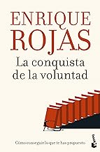 La conquista de la voluntad: Cómo conseguir lo que te has propuesto