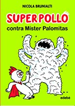 Superpollo contra Míster Palomitas