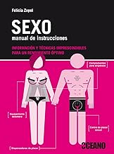 Sexo, manual de instrucciones : información y técnicas imprescindibles para un rendimiento óptimo