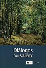 Diálogos: Mi Fausto [Esbozos] - Diálogo del árbol - Eupalinos o el arquitecto - El alma y la danza - La idea fija: 12
