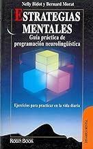 Estrategias Mentales : Guia Practica De Pogramacion Neurolinguistica / Mental Strategies: A Guide for Students