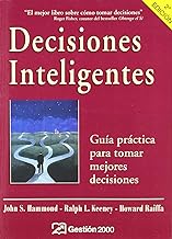 Decisiones inteligentes : guía práctica para tomar mejores decisiones