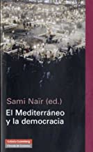 El mediterraneo y la democaracia/ Mediterranean and Democracy
