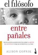 EL FILOSOFO ENTRE PAÚALES Nê3258.BOOKET.: Revelaciones sorprendentes sobre la mente de los niños y cómo se enfrentan a ...