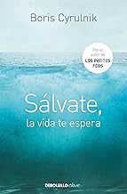Sálvate, la vida te espera