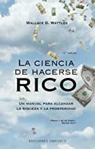 La ciencia de hacerse rico (N.E.): Un manual para alcanzar la riqueza y la prosperidad