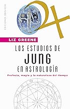 Los estudios de Jung en astrología / Jung’s Studies in Astrology: Profecia, Magia Y La Naturaleza Del Tiempo