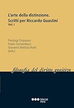 L'arte della distinzione: Scritti per Riccardo Guastine. Vol.I