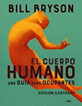 El cuerpo humano (edición ilustrada): Una guía para ocupantes