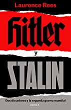 Hitler y Stalin: Dos dictadores y la segunda guerra mundial