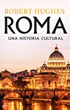 Roma: Una historia cultural