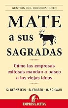 Mate a sus vacas sagradas/ Death to All Sacred Cows: Como las empresas exitosas mandan a paseo a las viejas ideas/ How Successful People Put the Old Rules Out to Pasture