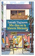 Mis días en la librería Morisaki/ Days At the Morisaki Book Shop