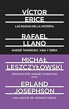 Andréi Tarkovski. Vida y obra. Las ruinas de la Historia. Dirigido por Andréi Tarkovski. Una noche de verano sueco: 2: 4