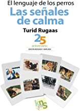 El lenguaje de los perros. Las señales de calma: 25 aniversario. Edición revisada y ampliada