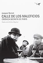 Calle de los Maleficios : crónica secreta de París