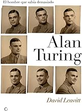 Alan Turing : el hombre que sabía demasiado