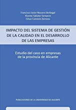 Impacto del sistema de gestión de la calidad en el desarrollo de las empresas: Estudio del caso en empresas de la provincia de Alicante