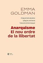 Anarquisme. El nou ordre de la llibertat: Pròleg de Núria Bendicho