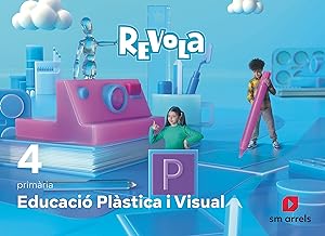 Educació Plàstica i Visual. 4 Primària. Revola