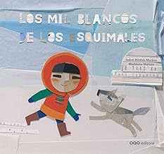 Los mil blancos de los esquimales / Thousand Whites of the Eskimos