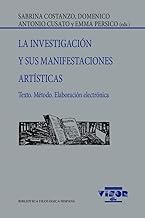 La investigación y sus manifestaciones artísticas: Texto. Método. Elaboración electrónica: 270