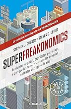 SuperFreakonomics: Enfriamiento global, prostitutas patrióticas y por qué los terroristas suicidas deberían contratar un seguro de vida