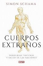 Cuerpos extraños/ Foreign Bodies: Pandemics, Vaccines, and the Health of Nations