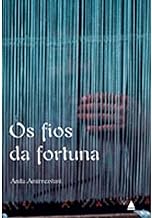 Os Fios Da Fortuna (Em Portuguese do Brasil)