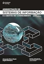 Administração de Sistemas de Informação e a Gestão do Conhecimento (Em Portuguese do Brasil)