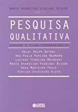 Pesquisa Qualitativa. Segundo a Visão Fenomenológica (Em Portuguese do Brasil)