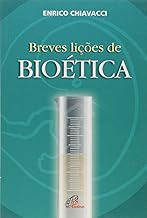 Breves Licoes De Bioetica