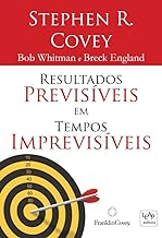 Resultados Previsíveis em Tempos Imprevisíveis (Em Portuguese do Brasil)