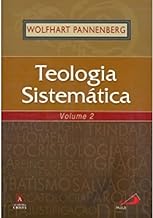 Teologia Sistemática - Volume 2